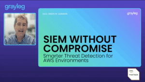 Graylog SIEM on AWS | Smarter Security Without Compromise